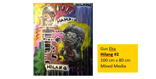 Text Box: Gus Eka
Hilang #2
100 cm x 80 cm
Mixed Media
